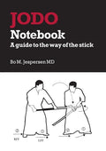 Jodo Notebook: A guide to the way of the stick - Paperback