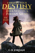 Darkness on a Foreign Shore: Unravel Your Destiny Book 1 - Hardcover