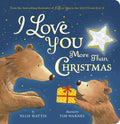 I Love You More Than Christmas - Board Book