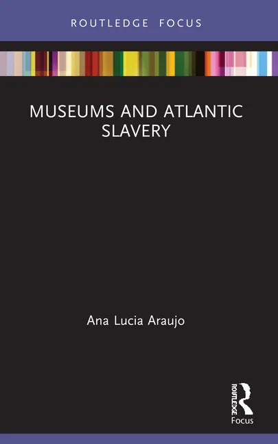 Museums and Atlantic Slavery - Paperback