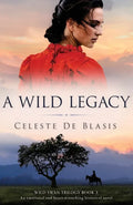 A Wild Legacy: An emotional and heart-wrenching historical novel - Paperback