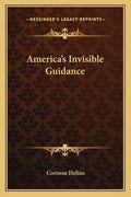 America's Invisible Guidance - Paperback
