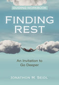 Finding Rest Guiding Workbook: An Invitation to Go Deeper - Paperback