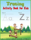 Tracing Activity Book for Kids: Learning to Trace - Children's Activity Book for Preschoolers with Alphabet Letters and Line Shapes - Paperback