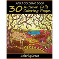Adult Coloring Book: 30 Autumn Falls Coloring Pages - Paperback