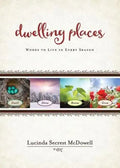 Dwelling Places: Words to Live in Every Season - Paperback