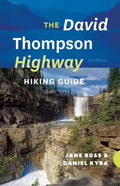 The David Thompson Highway Hiking Guide - Paperback