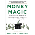 Money Magic: An Economist's Secrets to More Money, Less Risk, and a Better Life - Paperback