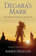 Degara's Mark: A Takamo Universe Novella - Paperback