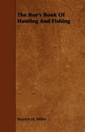 The Boy's Book Of Hunting And Fishing - Paperback
