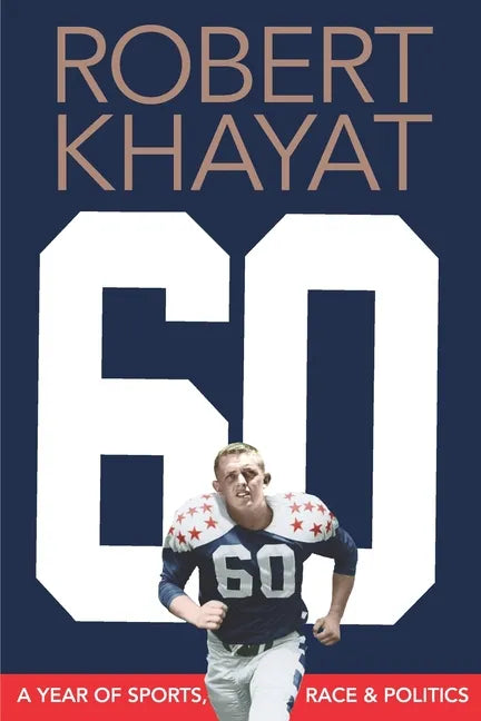 60: A Year of Sports, Race & Politics - Paperback