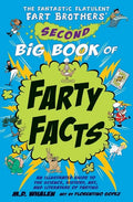 The Fantastic Flatulent Fart Brothers' Second Big Book of Farty Facts: An Illustrated Guide to the Science, History, Art, and Literature of Farting; U - Paperback