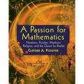 A Passion for Mathematics: Numbers, Puzzles, Madness, Religion, and the Quest for Reality - Paperback