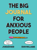 The Big Journal for Anxious People - Paperback