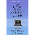 The Case of the Deceased Clerk - Paperback