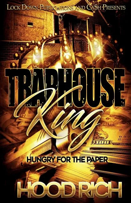 Traphouse King: Hungry for the Paper - Paperback