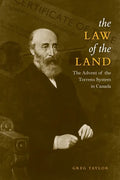 Law of the Land: The Advent of the Torrens System in Canada - Paperback