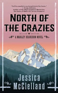 North of the Crazies: A Marley Dearcorn Novel - Paperback