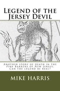 Legend of the Jersey Devil: Another story of death in the Pine Barrens of New Jersey. Can the legend be real? - Paperback