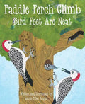 Paddle Perch Climb: Bird Feet Are Neat - Paperback