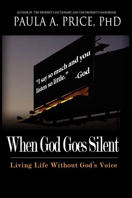 When God Goes Silent: Living Life Without God's Voice - Paperback