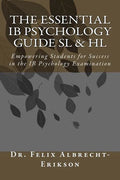 The Essential IB Psychology Guide SL & HL: Empowering Students for Success in the IB Psychology Examination - Paperback