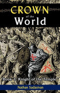 Crown of the World-Book 1: Knight of the Temple - Paperback