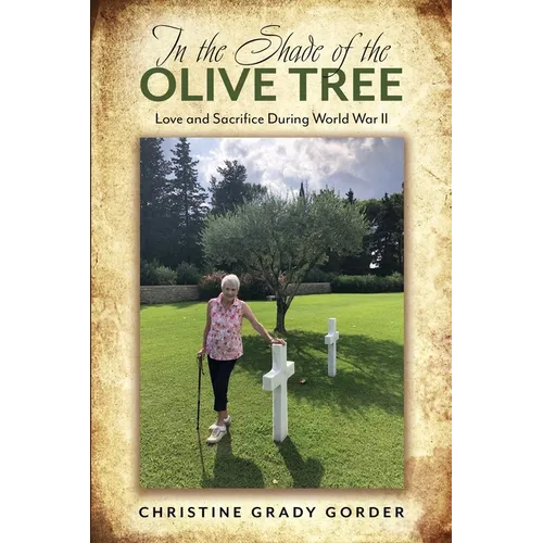 In the Shade of the Olive Tree: Love and Sacrifice During World War II - Paperback