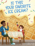 Is This Your Favorite Ice Cream? - Hardcover