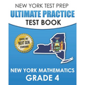 NEW YORK TEST PREP Ultimate Practice Test Book New York Mathematics Grade 4: Covers the Next Generation Learning Standards - Paperback