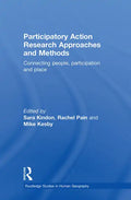 Participatory Action Research Approaches and Methods: Connecting People, Participation and Place - Paperback