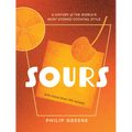 Sours: A History of the World's Most Storied Cocktail Style - A Cocktail Book - Hardcover