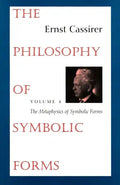 The Philosophy of Symbolic Forms: Volume 4: The Metaphysics of Symbolic Forms - Paperback