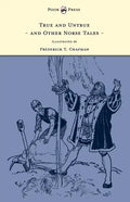 True and Untrue and Other Norse Tales - Illustrated by Frederick T. Chapman - Paperback