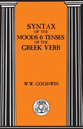 Syntax of the Moods and Tenses of the Greek Verbs - Paperback