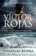 Víctor Rojas: The Lifeguard of Arecibo - Paperback