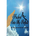 Pushed Into My Purpose "How God Moved Me from Fear to Victory!" - Paperback
