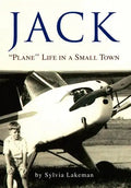 Jack: ''Plane'' Life in a Small Town - Hardcover