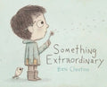 Something Extraordinary - Hardcover