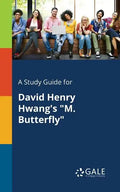 A Study Guide for David Henry Hwang's "M. Butterfly" - Paperback