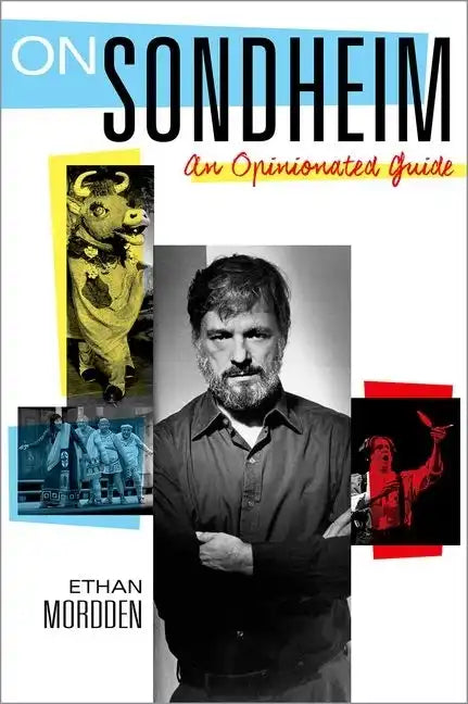 On Sondheim: An Opinionated Guide - Hardcover
