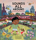 Sounds All Around: The Science of How Sound Works - Hardcover