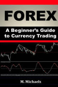 Forex - A Beginner's Guide to Currency Trading - Paperback