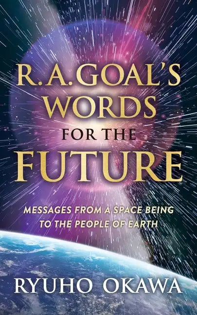 R. A. Goal's Words for the Future - Paperback