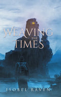 Weaving the Times: A Sequel to Out of the Roons - Hardcover