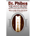 Dr. Phibes Vulnavia's Secret: Book III.V Of The Cult-Classic Dr. Phibes Series - Paperback
