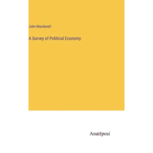 A Survey of Political Economy - Hardcover