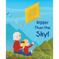 Bigger Than the Sky! - Paperback
