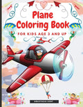 Plane Coloring Book for Kids Aged 3 and UP: Amazing Illustrations for Coloring Including Planes, Helicopters and Air Balloons - Paperback