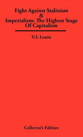 Fight Against Stalinism & Imperialism: The Highest Stage of Capitalism - Hardcover
